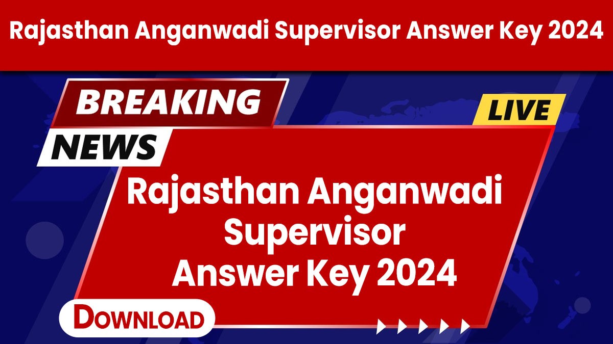 Rajasthan Anganwadi Supervisor Answer Key 2024